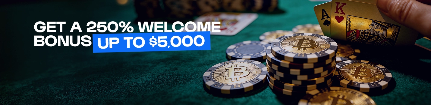 250% Welcome Bonus