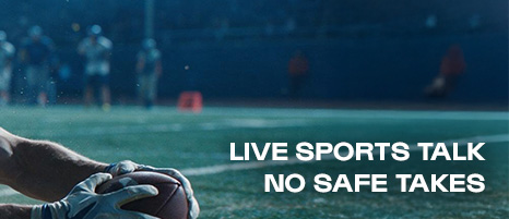 Live sports talk no safe takes