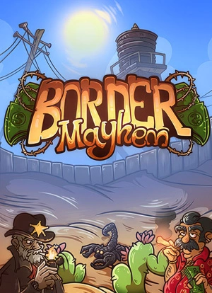 Border Mayhem