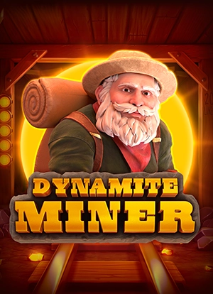 Dynamite Miner
