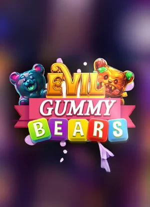 Evil Gummy Bears