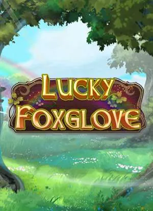 Lucky Foxglove
