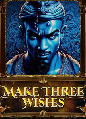 Make Three Wishes