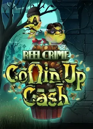 Reel Crime: Coffin Up Cash