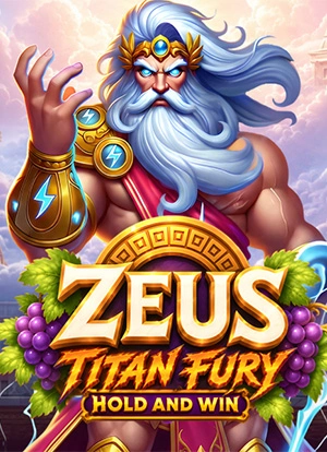 Zeus Titan and Fury - Hold & Win